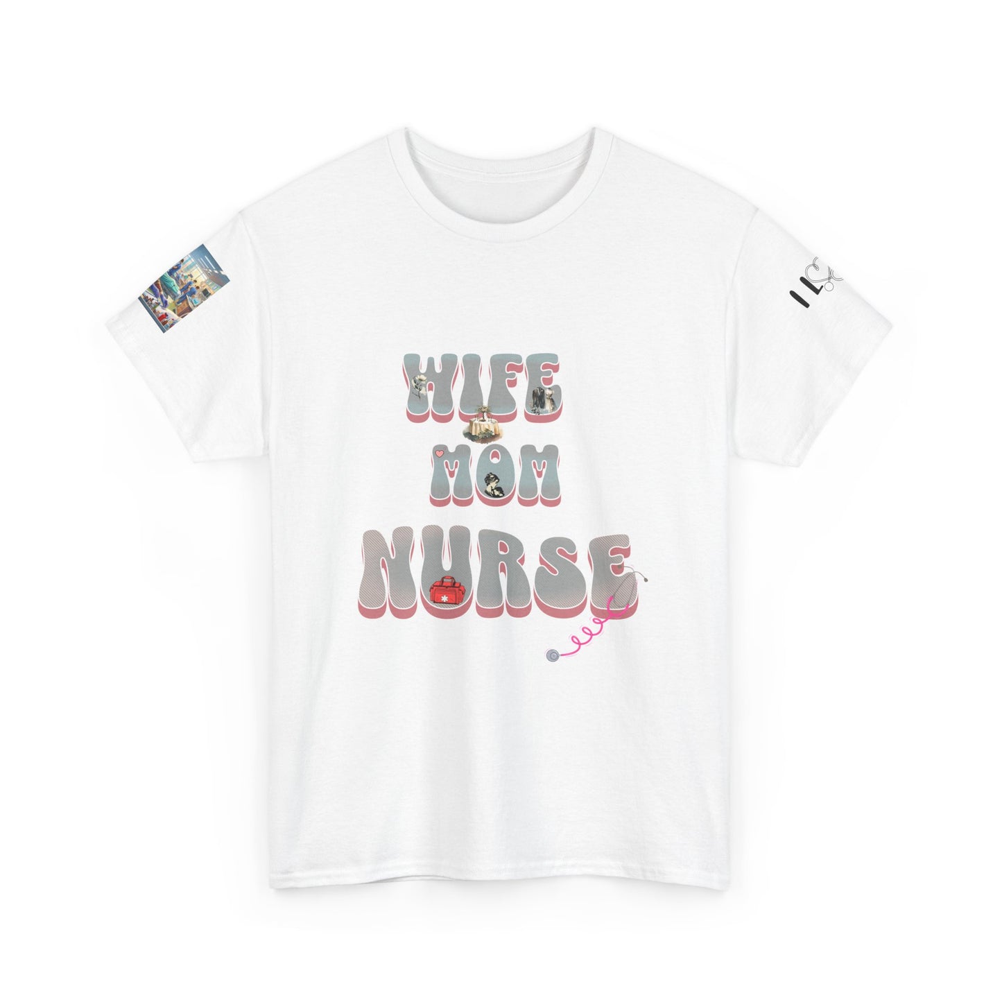 Nurse Appreciation T-Shirt, Unisex Tee for Nurse, Mom, Wife, Nurse Enthusiast, Gift for Nurses, Healthcare Worker Shirt