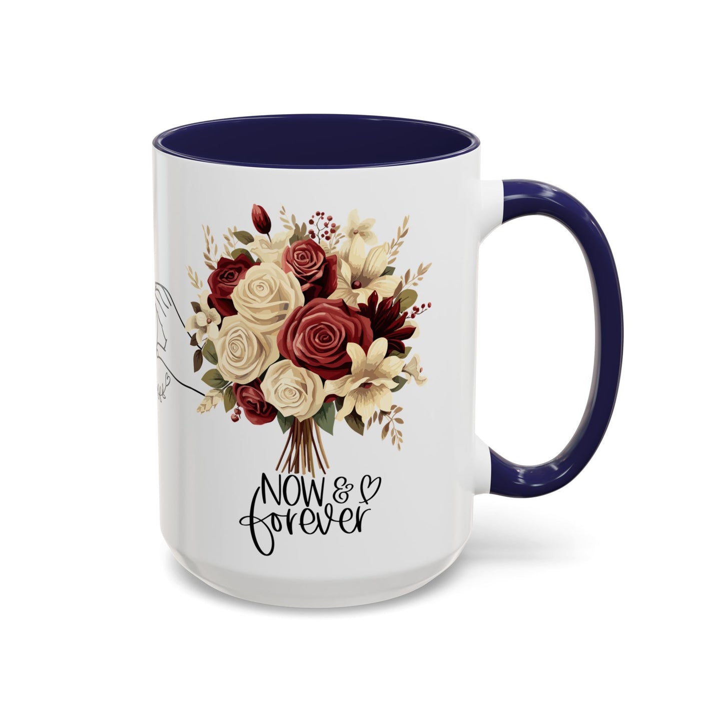 Romantic Coffee Mug - Love Drinking Tea Lovers Gift - Now and Forever Cup, 11, 15oz, Anniversary